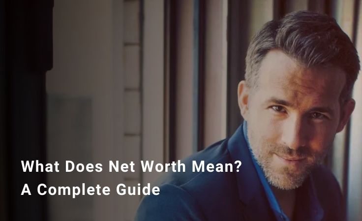 How Much Is Ryan Reynolds Worth? Inside His $350 Million Net Worth